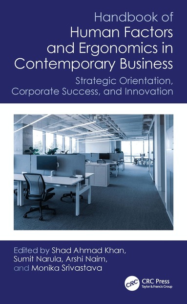 Shad Ahmad Khan, Sumit Narula, Arshi Naim, Monika Srivastava - Handbook of Human Factors and Ergonomics in Contemporary Business, Häftad
