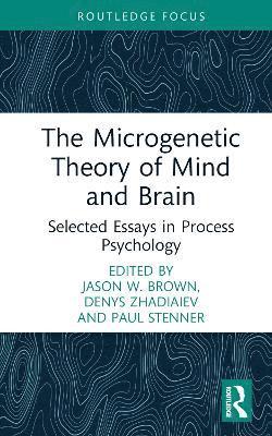 bokomslag The Microgenetic Theory of Mind and Brain