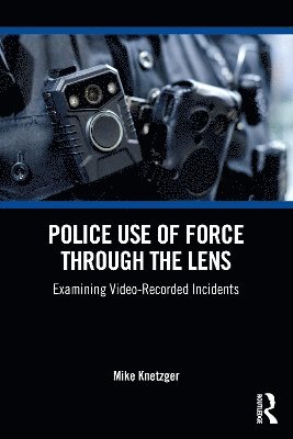 Police Use of Force Through the Lens 1