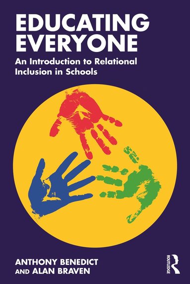 bokomslag Educating Everyone: An Introduction to Relational Inclusion in Schools