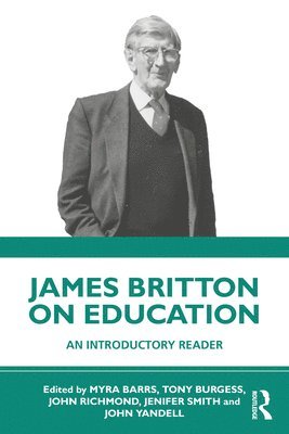 bokomslag James Britton on Education