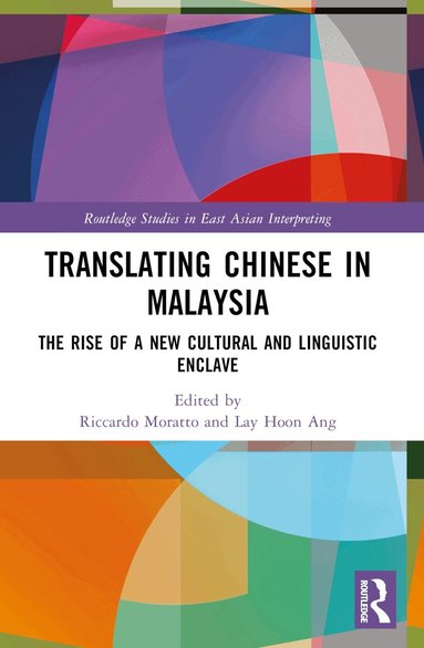 Riccardo Moratto, Lay Hoon Ang - Translating Chinese in Malaysia, Häftad
