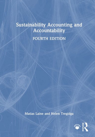 Matias Laine, Helen Tregidga - Sustainability Accounting and Accountability, Inbunden