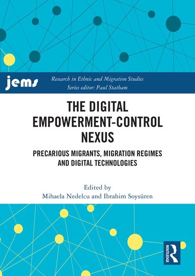 Mihaela Nedelcu, Ibrahim Soysüren - Digital Empowerment-Control Nexus, Häftad