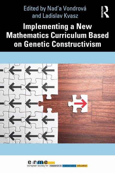 Nad'a Vondrová, Ladislav Kvasz - Implementing a New Mathematics Curriculum Based on Genetic Constructivism, Häftad