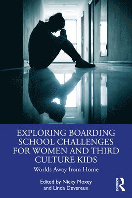 bokomslag Exploring Boarding School Challenges for Women and Third Culture Kids