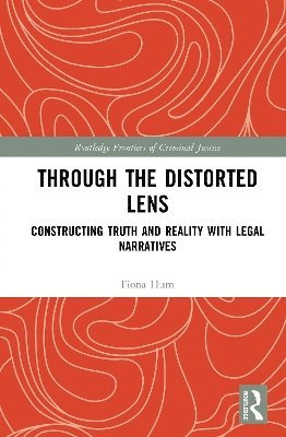 bokomslag Through the Distorted Lens of Legal Narrative