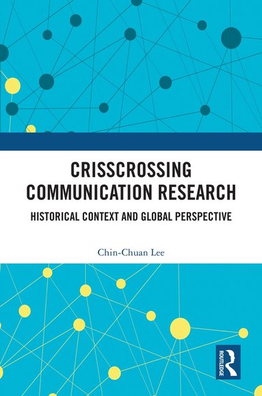 bokomslag Crisscrossing Communication Research