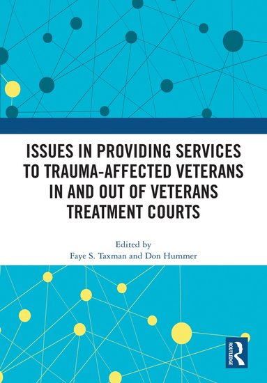 bokomslag Issues in Providing Services to Trauma-Affected Veterans In and Out of Veterans Treatment Courts