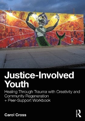 Carol Cross - Justice-Involved Youth, Häftad