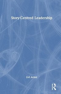 bokomslag Story-Centred Leadership