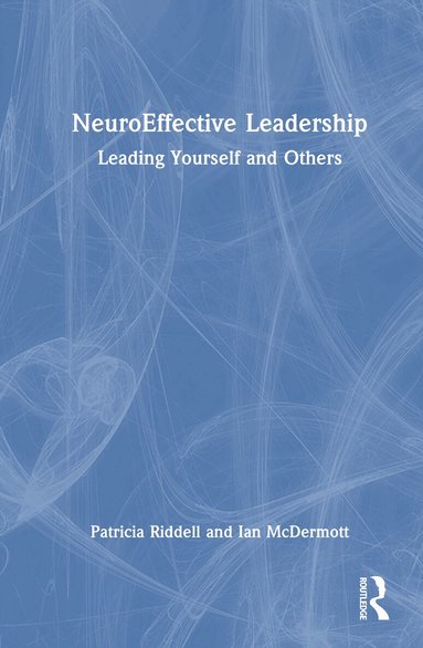 Patricia Riddell, Ian McDermott - NeuroEffective Leadership, Inbunden