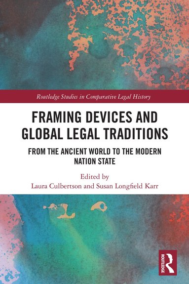 Laura Culbertson, Susan Longfield Karr - Framing Devices and Global Legal Traditions, Häftad