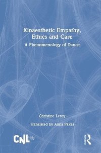 bokomslag Kinaesthetic Empathy, Ethics and Care