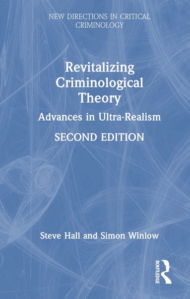 Steve Hall, Simon Winlow - Revitalizing Criminological Theory, Inbunden