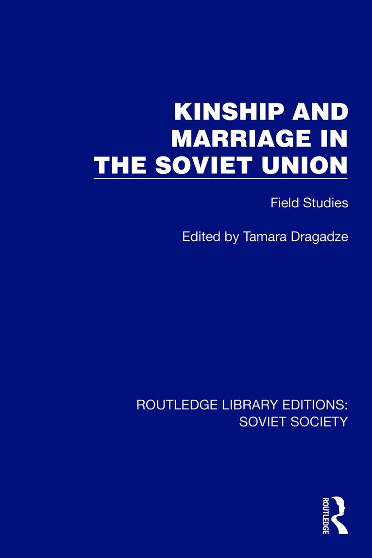 Kinship and Marriage in the Soviet Union
