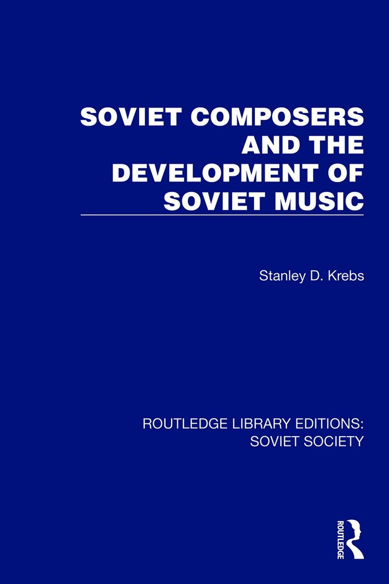 Soviet Composers and the Development of Soviet Music