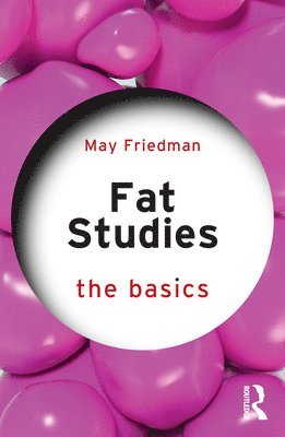 bokomslag Fat Studies: The Basics