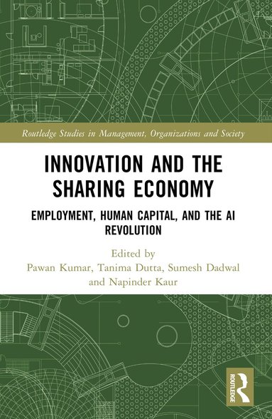 Pawan Kumar, Tanima Dutta, Sumesh Dadwal, Napinder Kaur - Innovation and the Sharing Economy, Häftad