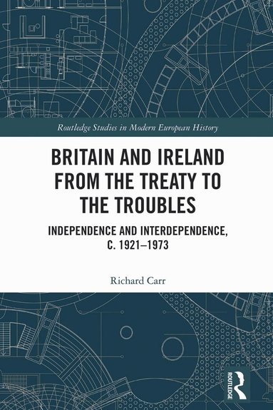 bokomslag Britain and Ireland from the Treaty to the Troubles