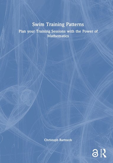 Christoph Bartneck - Swim Training Patterns, Inbunden