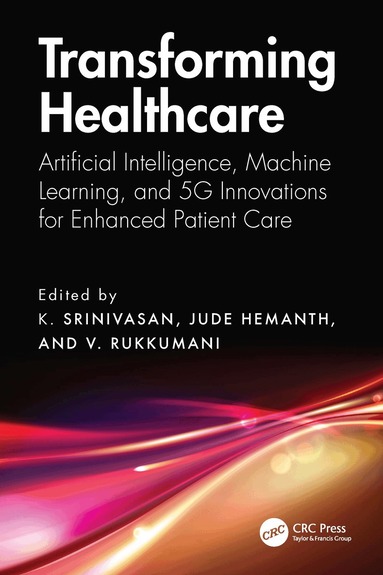 K. Srinivasan, Jude Hemanth, V. Rukkumani - Transforming Healthcare, Inbunden