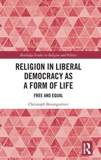 bokomslag Religion in Liberal Democracy as a Form of Life