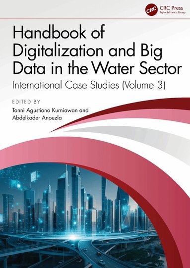 Tonni Agustiono Kurniawan, Abdelkader Anouzla - Handbook of Digitalization and Big Data in the Water Sector, Inbunden