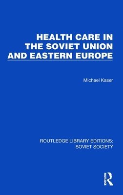 Health Care in the Soviet Union and Eastern Europe 1