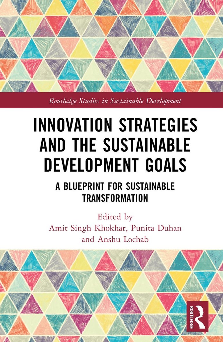 Amit Singh Khokhar, Punita Duhan, Anshu Lochab - Innovation Strategies and the Sustainable Development Goals, Inbunden