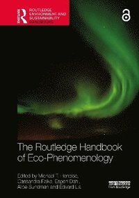 bokomslag Routledge Handbook of Eco-Phenomenology