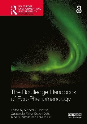 bokomslag Routledge Handbook of Eco-Phenomenology
