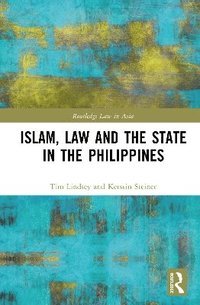 bokomslag Islam, Law and the State in the Philippines