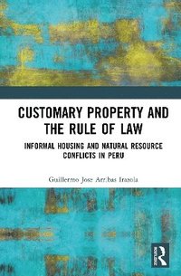 bokomslag Customary Property and the Rule of Law