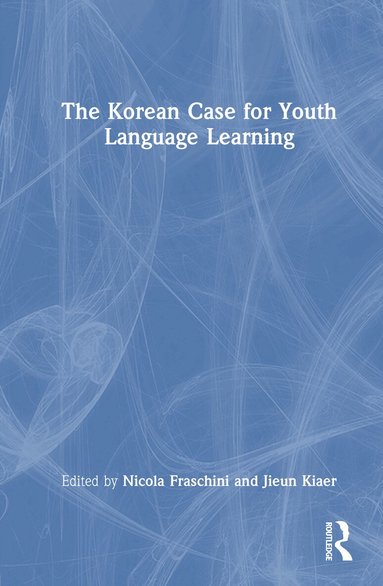 Nicola Fraschini, Jieun Kiaer - Korean Case for Youth Language Learning, Inbunden