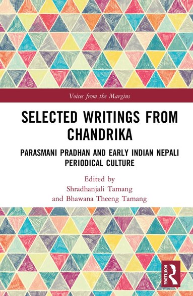 Shradhanjali Tamang, Bhawana Theeng Tamang - Selected Writings from Chandrika, Inbunden
