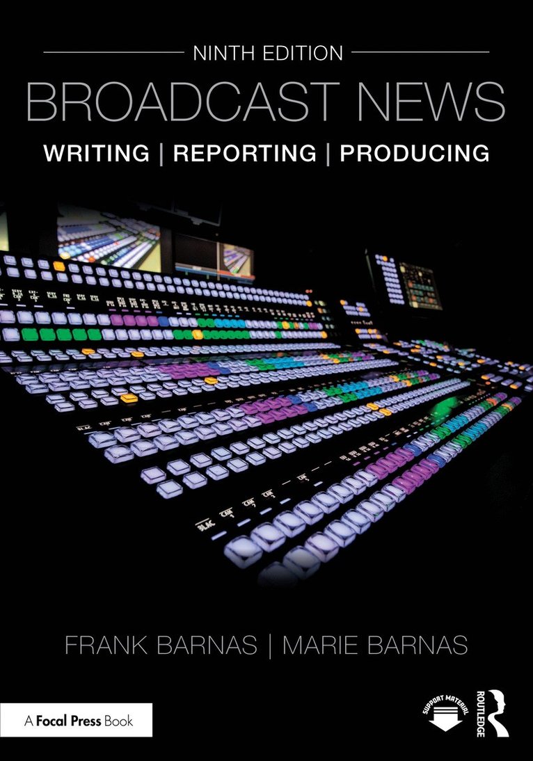 Broadcast News Writing, Reporting, and Producing