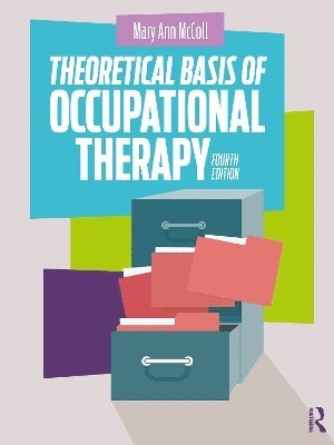 Theoretical Basis of Occupational Therapy 1