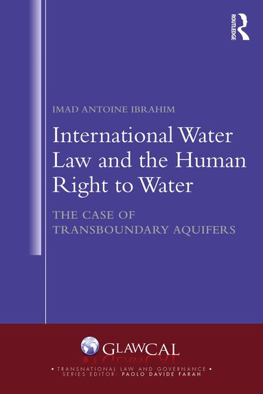 Imad Antoine Ibrahim - International Water Law and the Human Right to Water, Häftad