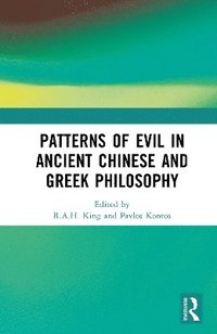 bokomslag Patterns of Evil in Ancient Chinese and Greek Philosophy