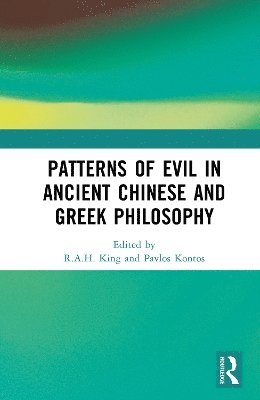 bokomslag Patterns of Evil in Ancient Chinese and Greek Philosophy