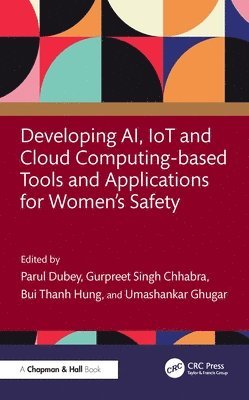 bokomslag Developing AI, IoT and Cloud Computing-based Tools and Applications for Womens Safety