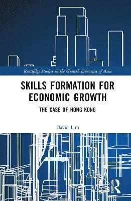 David Lim - Skills Formation for Economic Growth, Inbunden