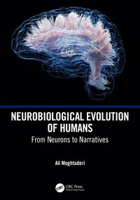 bokomslag Neurobiological Evolution of Humans