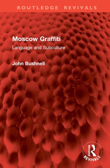 John Bushnell - Moscow Graffiti, Inbunden