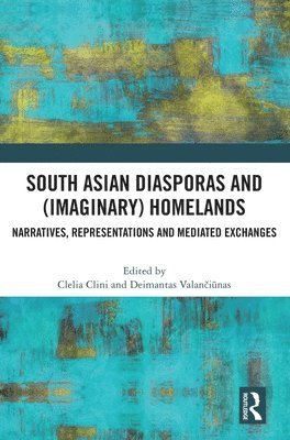 bokomslag South Asian Diasporas and (Imaginary) Homelands