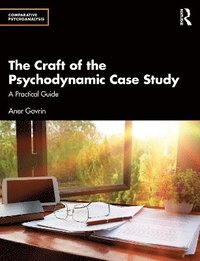 bokomslag Craft of the Psychodynamic Case Study