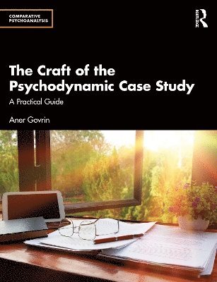 bokomslag Craft of the Psychodynamic Case Study