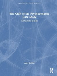 bokomslag Craft of the Psychodynamic Case Study