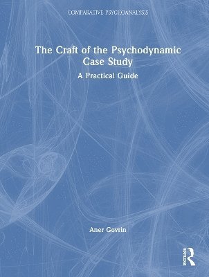 bokomslag Craft of the Psychodynamic Case Study